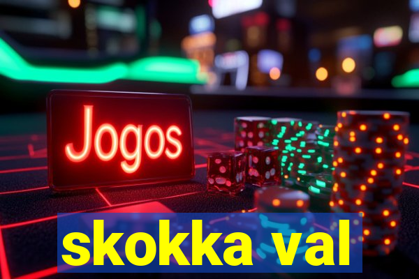 skokka val